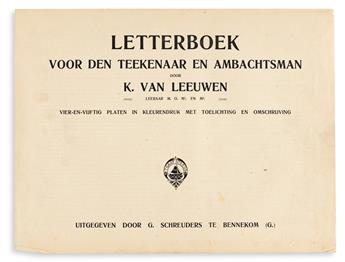 [SPECIMEN BOOK — K. VAN LEEUWEN]. Letterboek voor den Teekenaarena Ambachtsman Door K. Van Leeuwen. Amsterdam: G. Schreuders, [1907].